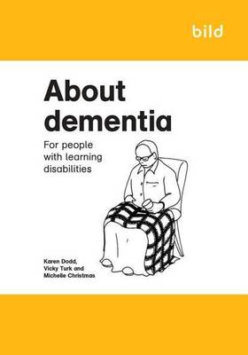 About Dementia: For People with Learning Disabilities