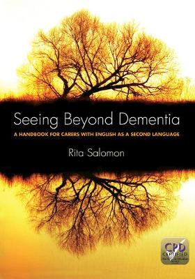 Seeing Beyond Dementia: A Handbook for Carers with English as a Second Language