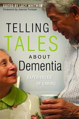 Telling Tales About Dementia: Experiences of Caring